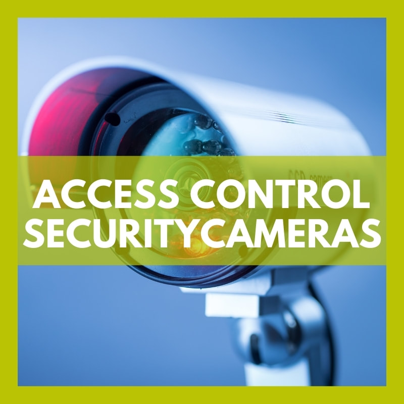 Access control and security cameras